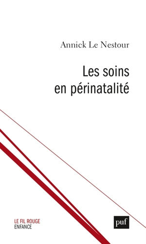 Les soins en périnatalité : un ajustement rigoureux