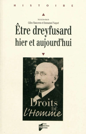 Etre dreyfusard, hier et aujourd'hui