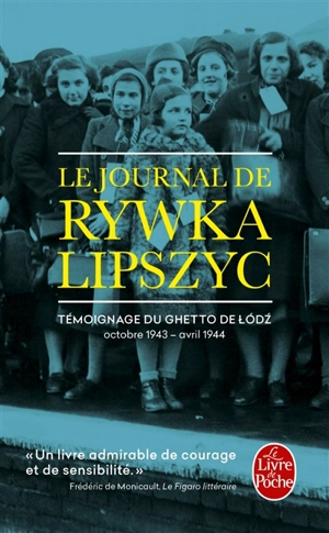 Le journal de Rywka Lipszyc : témoignage du ghetto de Lodz : octobre 1943-avril 1944 - Rywka Lipszyc