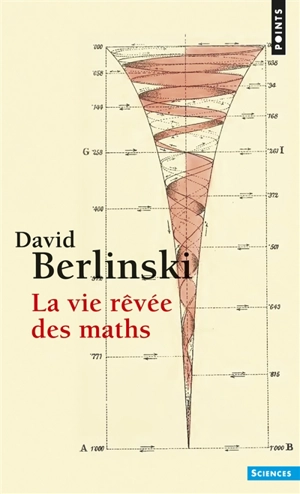 La vie rêvée des maths - David Berlinski