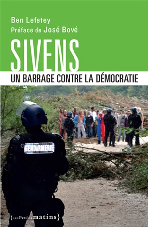 Sivens : un barrage contre la démocratie - Ben Lefetey