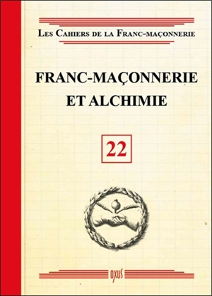 Franc-maçonnerie et alchimie - Collectif des cahiers