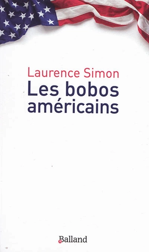 Les bobos américains - Laurence Simon