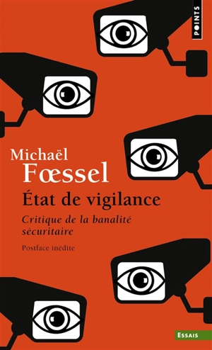 Etat de vigilance : critique de la banalité sécuritaire - Michaël Foessel