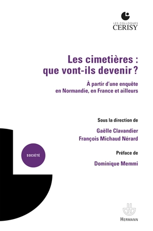 Les cimetières : que vont-ils devenir ? : à partir d'une enquête en Normandie, en France et ailleurs - Centre culturel international (Cerisy-la-Salle, Manche). Colloque (2017)