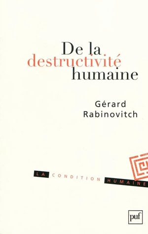 De la destructivité humaine : fragments sur le Béhémoth - Gérard Rabinovitch