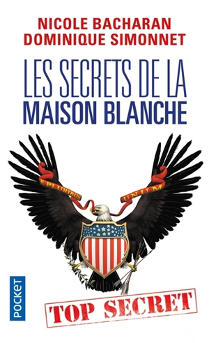 Les secrets de la Maison Blanche - Nicole Bacharan