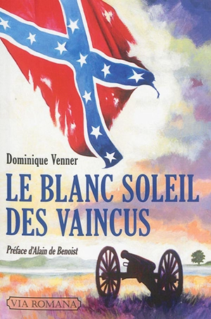 Le blanc soleil des vaincus - Dominique Venner