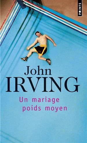 Un mariage poids moyen - John Irving