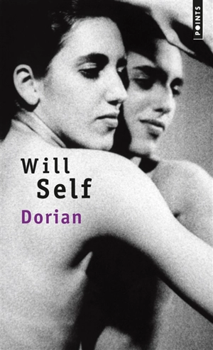 Dorian : une imitation - Will Self