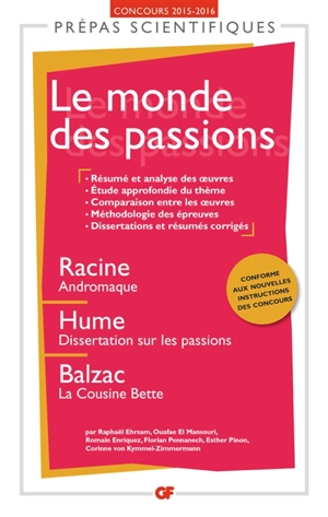 Le monde des passions : Racine, Andromaque ; Hume, Dissertation sur les passions ; Balzac, La cousine Bette