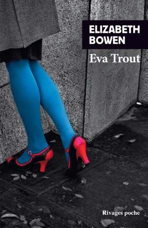 Eva Trout ou Scènes changeantes - Elizabeth Bowen