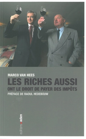 Les riches aussi ont le droit de payer des impôts - Marco Van Hees