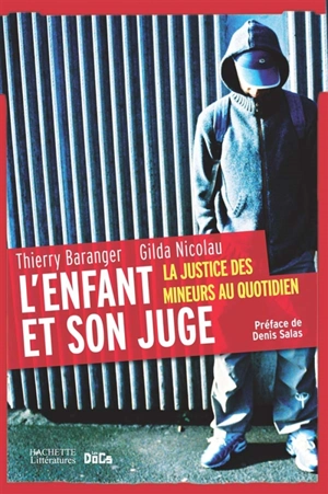 L'enfant et son juge : la justice des mineurs au quotidien - Thierry Baranger