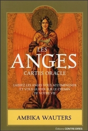 Les anges : cartes oracle : laissez les anges vous accompagner et vous guider sur le chemin de votre vie - Ambika Wauters