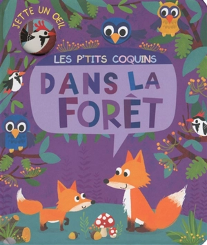 Les p'tits coquins dans la forêt : jette un oeil - Jonathan Litton