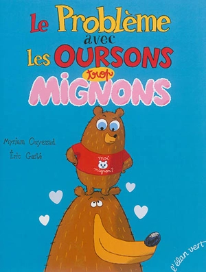 Le problème avec les oursons trop mignons - Myriam Ouyessad