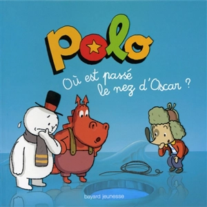 Polo. Vol. 4. Où est passé le nez d'Oscar ? - Régis Faller