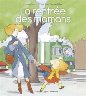 La rentrée des mamans - Jo Hoestlandt