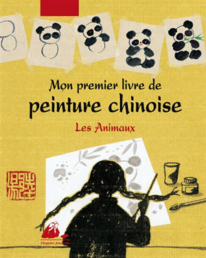 Mon premier livre de peinture chinoise. Les animaux - Fujing Yang