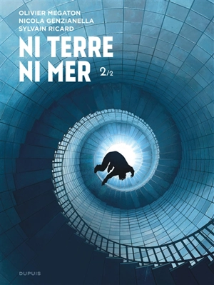 Ni terre ni mer. Vol. 2 - Olivier Mégaton