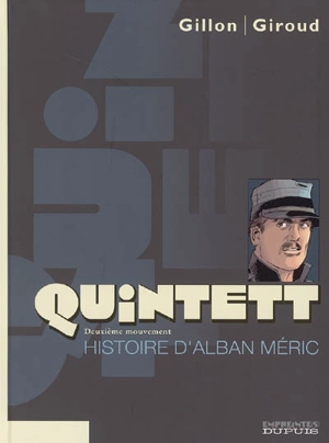 Quintett. Vol. 2. Histoire d'Alban Méric - Paul Gillon