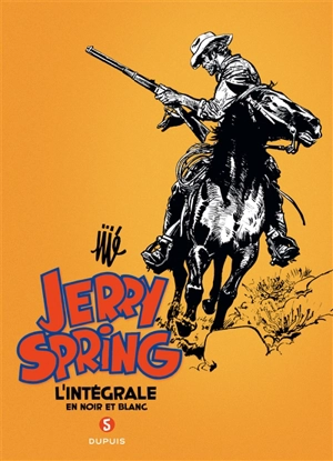 Jerry Spring : l'intégrale en noir et blanc. Vol. 5. 1966-1977 - Jijé