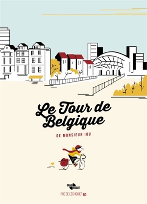 Le Tour de Belgique de monsieur Iou - Monsieur Iou