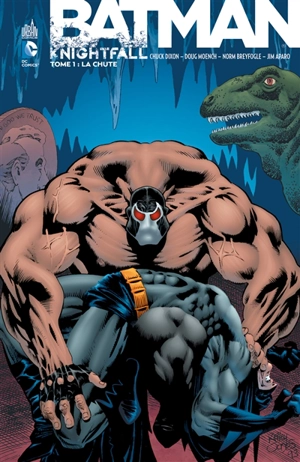 Batman : knightfall. Vol. 1. La chute - Doug Moench