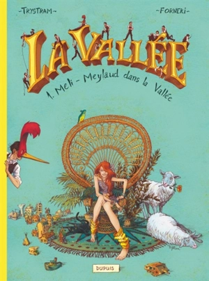 La Vallée. Vol. 1. Meli-Meylaud dans la Vallée - Pascal Forneri