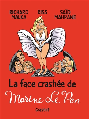 La face crashée de Marine Le Pen - Saïd Mahrane