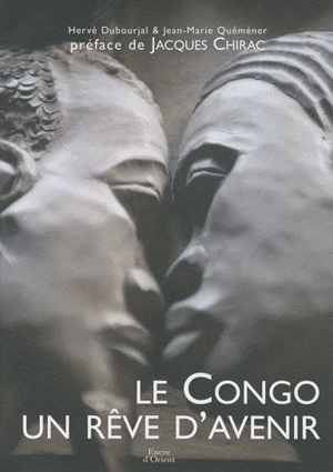 Le Congo, un rêve d'avenir - Hervé Dubourjal