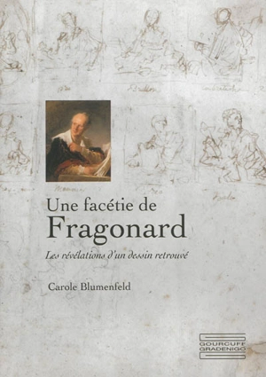 Une facétie de Fragonard : les révélations d'un dessin retrouvé - Carole Blumenfeld