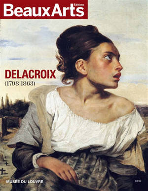 Delacroix (1798-1863) : Musée du Louvre