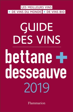 Guide des vins Bettane + Desseauve : 2019 - Michel Bettane