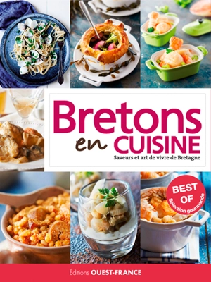 Bretons en cuisine : saveurs et art de vivre de Bretagne : best of sélection gourmande - Philippe Barret