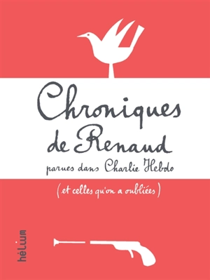 Chroniques de Renaud parues dans Charlie Hebdo : et celles qu'on a oubliées - Renaud