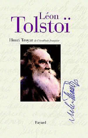 Léon Tolstoï - Henri (1911-2007) Troyat