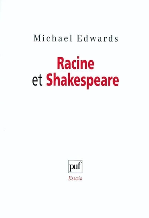 Racine et Shakespeare - Michael Edwards