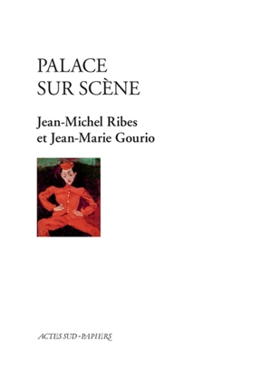 Palace sur scène - Jean-Michel Ribes