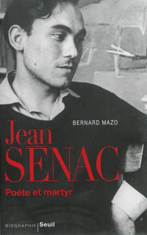 Jean Sénac, poète et martyr - Bernard Mazo