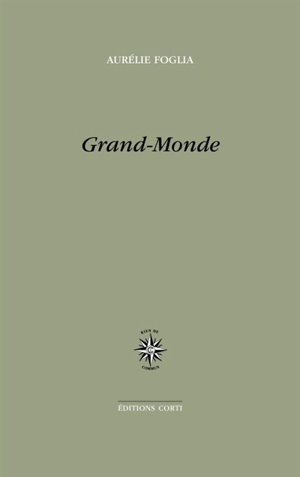 Grand-Monde - Aurélie Foglia