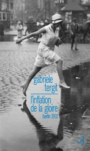 L'inflation de la gloire : Berlin 1931 - Gabriele Tergit