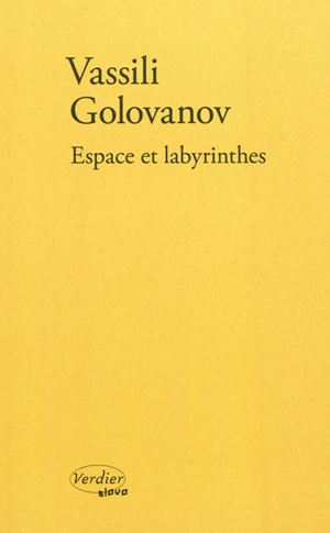 Espace et labyrinthes : récits - Vassili Golovanov