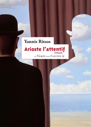 Arioste l'attentif relate des instants de sa vie et de son sommeil - Giannis Ritsos