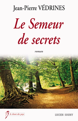 Le semeur de secrets - Jean-Pierre Védrines