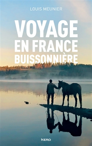 Voyage en France buissonnière : récit - Louis Meunier