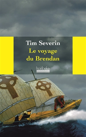 Le voyage du Brendan : à travers l'Atlantique dans un bateau de cuir - Tim Severin