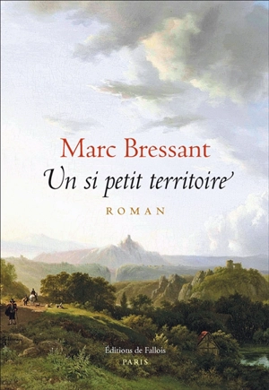 Un si petit territoire - Marc Bressant