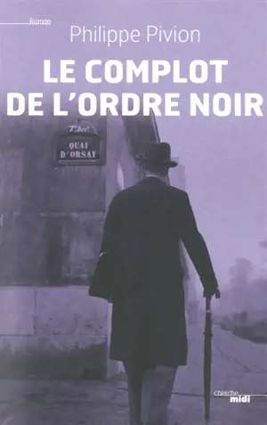 Le complot de l'Ordre noir - Philippe Pivion